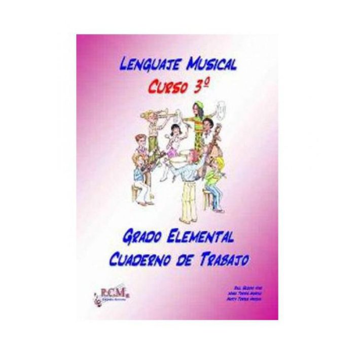 LENGUAJE MUSICAL CURSO 3 CUADERNO DE TRABAJO EDITORIAL RCM